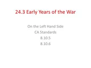 24.3 Early Years of the War