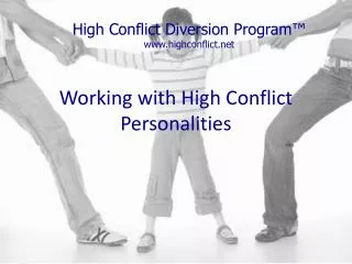 Working with High Conflict Personalities