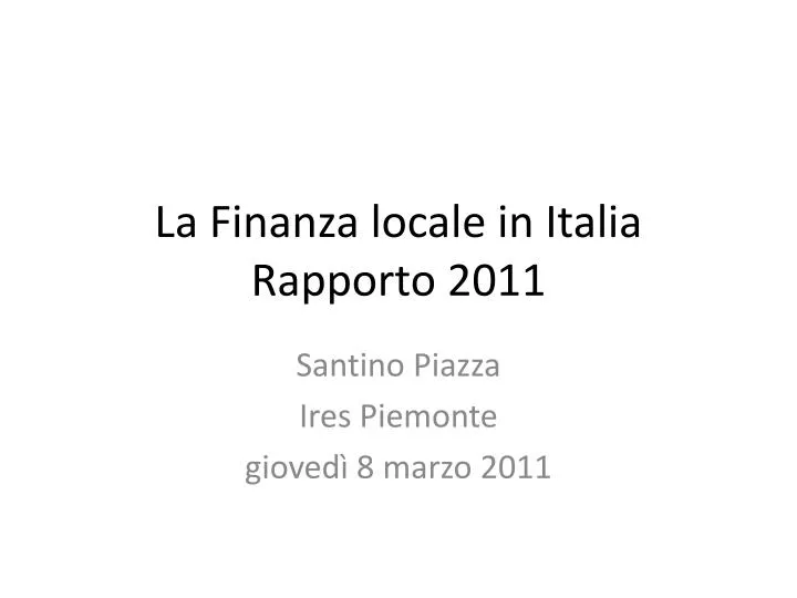 la finanza locale in italia rapporto 2011