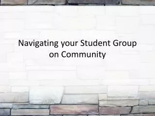Navigating your Student Group on Community