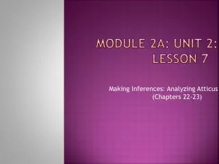 Module 2A: Unit 2: Lesson 7
