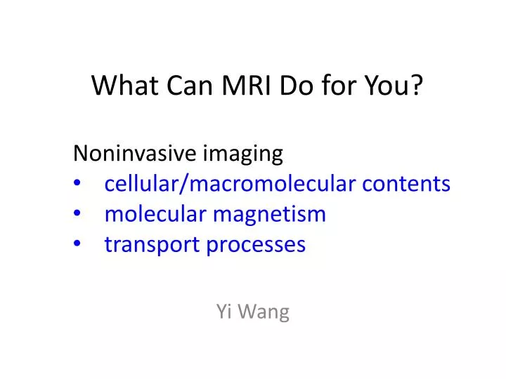 what can mri do for you