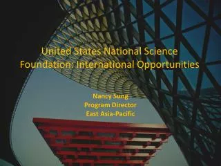 United States National Science Foundation: International Opportunities