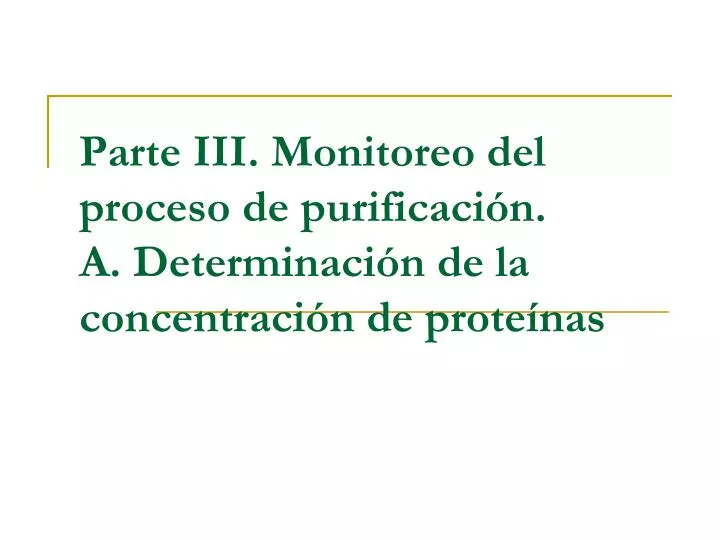 parte iii monitoreo del proceso de purificaci n a determinaci n de la concentraci n de prote nas