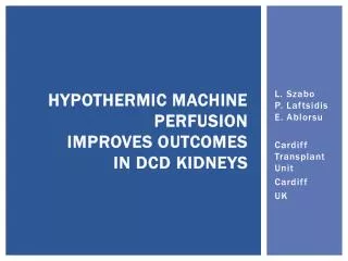 Hypothermic machine perfusion improves outcomes in DCD kidneys