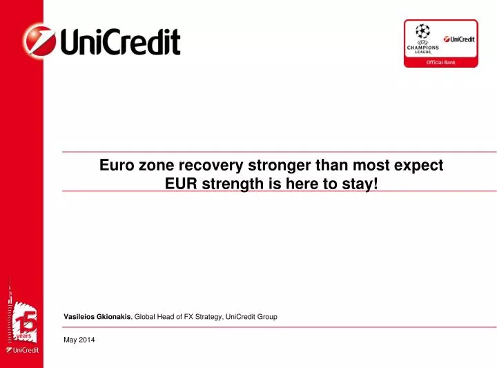 euro zone recovery stronger than most expect eur strength is here to stay