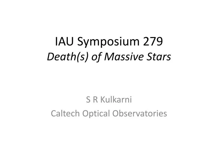 iau symposium 279 death s of massive stars