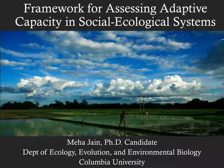framework for assessing adaptive capacity in social ecological systems