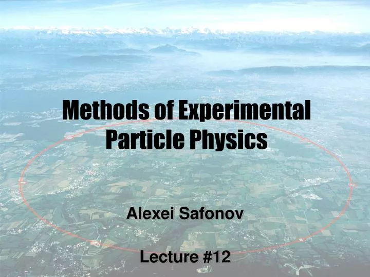 methods of experimental particle physics