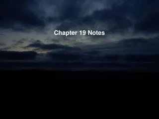 Chapter 19 Notes