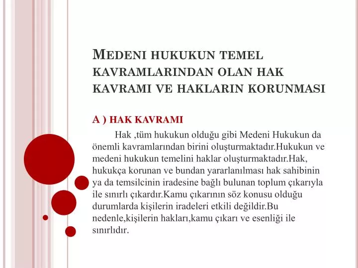 medeni hukukun temel kavramlarindan olan hak kavrami ve haklarin korunmasi