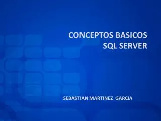 CONCEPTOS BASICOS SQL SERVER