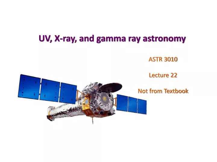 uv x ray and gamma ray astronomy