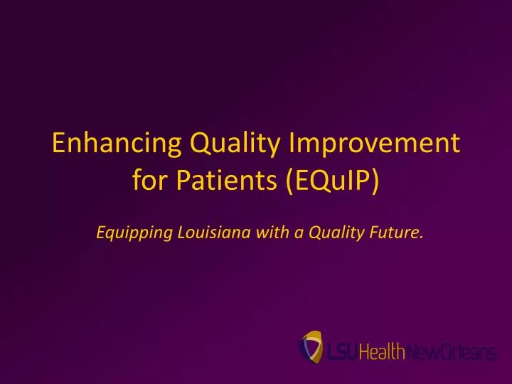 enhancing quality improvement for patients equip
