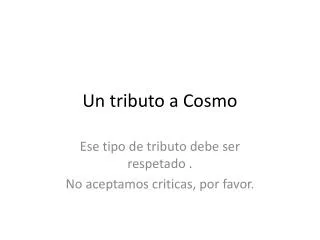 un tributo a cosmo