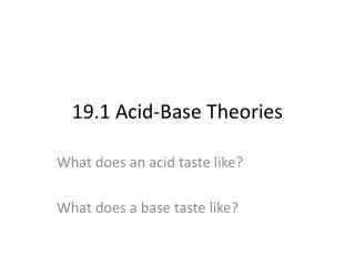 19.1 Acid-Base Theories
