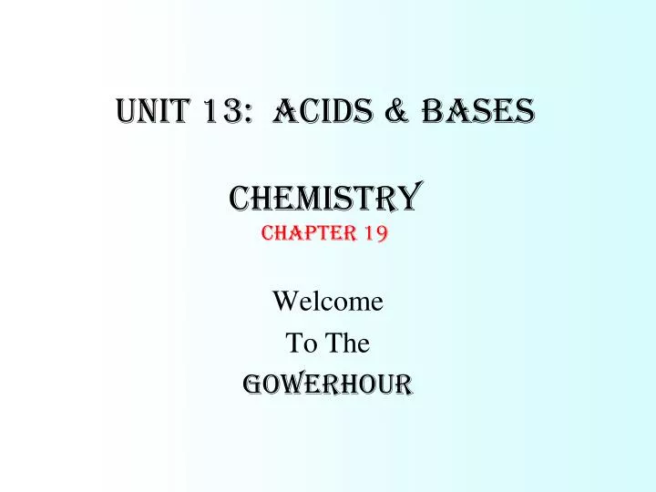 unit 13 acids bases chemistry chapter 19