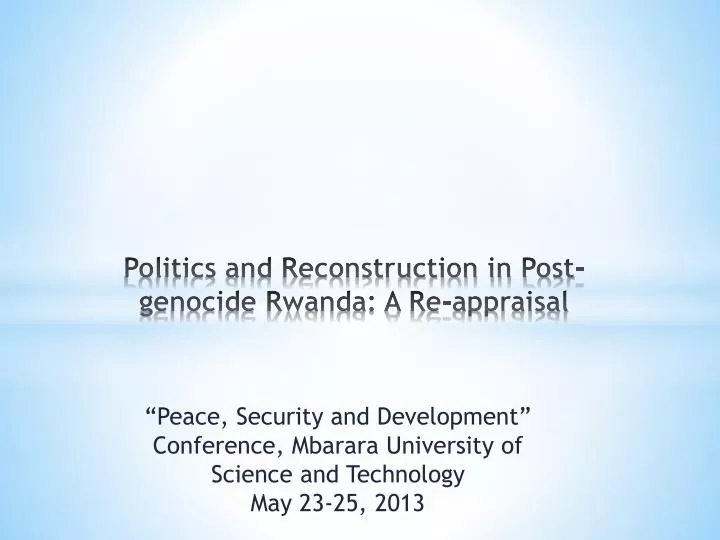 politics and reconstruction in post genocide rwanda a re appraisal