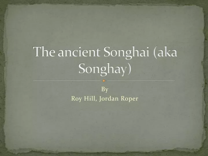 the ancient songhai aka songhay