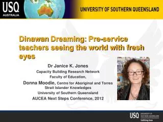 Dinawan Dreaming: Pre-service teachers seeing the world with fresh eyes