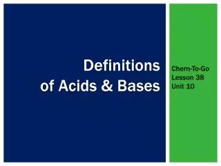 Definitions of Acids &amp; Bases