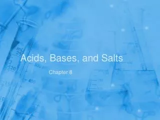 Acids, Bases, and Salts