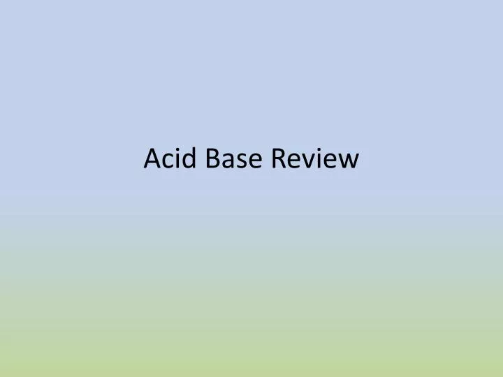 acid base review