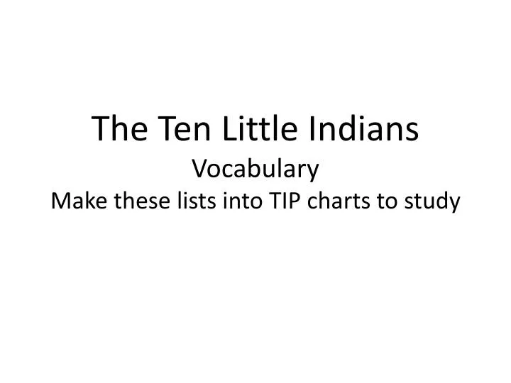 the ten little indians vocabulary make these lists into tip charts to study