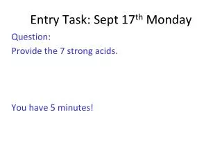 Entry Task : Sept 17 th Monday