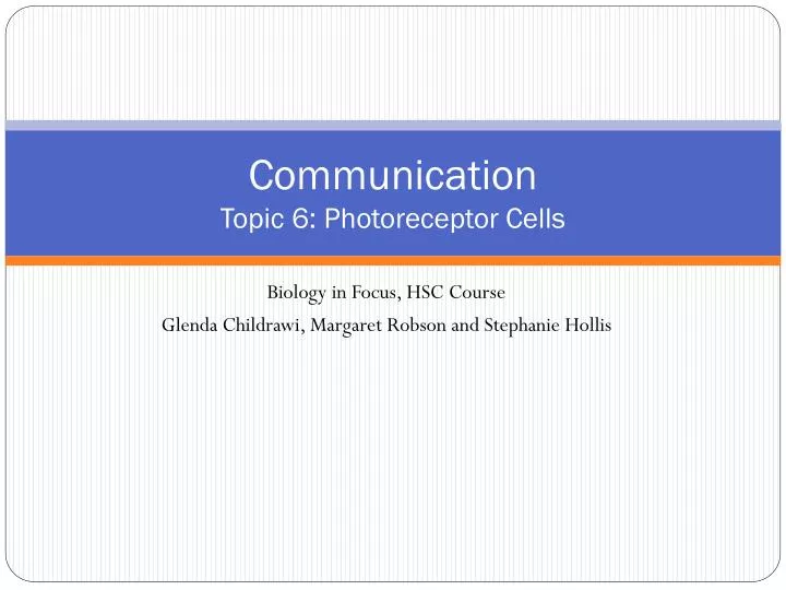 communication topic 6 photoreceptor cells