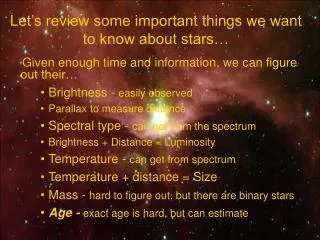 Let’s review some important things we want to know about stars…