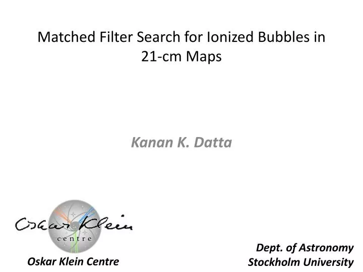 matched filter search for ionized bubbles in 21 cm maps