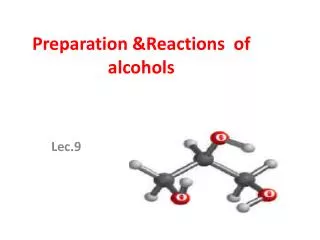Preparation &amp;Reactions of alcohols