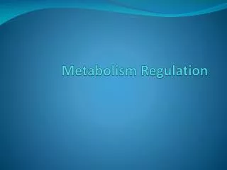 Metabolism Regulation