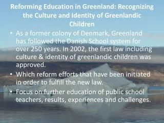 Reforming Education in Greenland: Recognizing the Culture and Identity of Greenlandic Children