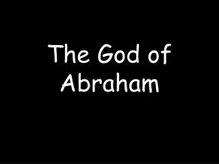 The God of Abraham