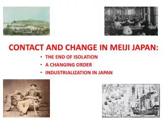 CONTACT AND CHANGE IN MEIJI JAPAN: