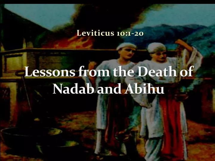 lessons from the death of nadab and abihu