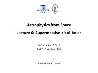 Astrophysics from Space Lecture 6: Supermassive black holes