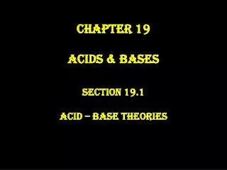 Chapter 19 Acids &amp; Bases