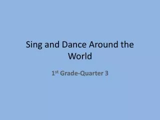 Sing and Dance Around the World