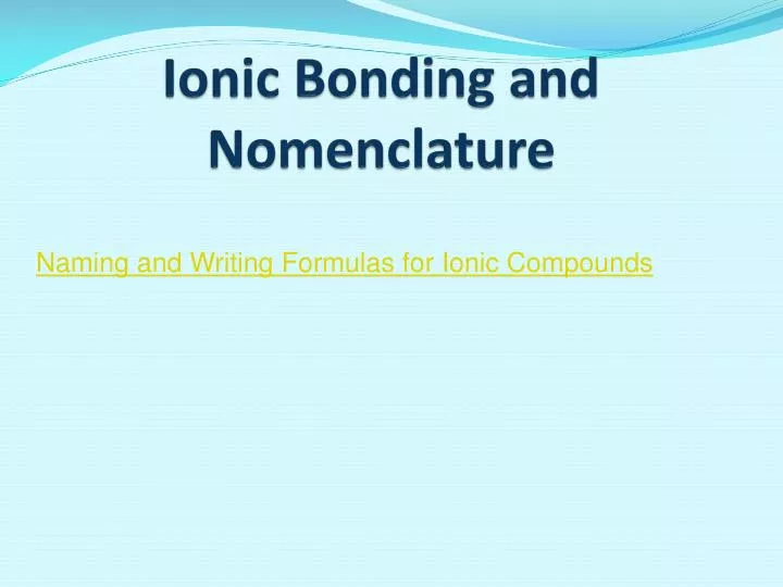 ionic bonding and nomenclature