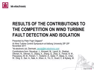 RESULTS OF THE CONTRIBUTIONS TO THE COMPETITION ON WIND TURBINE FAULT DETECTION AND ISOLATION