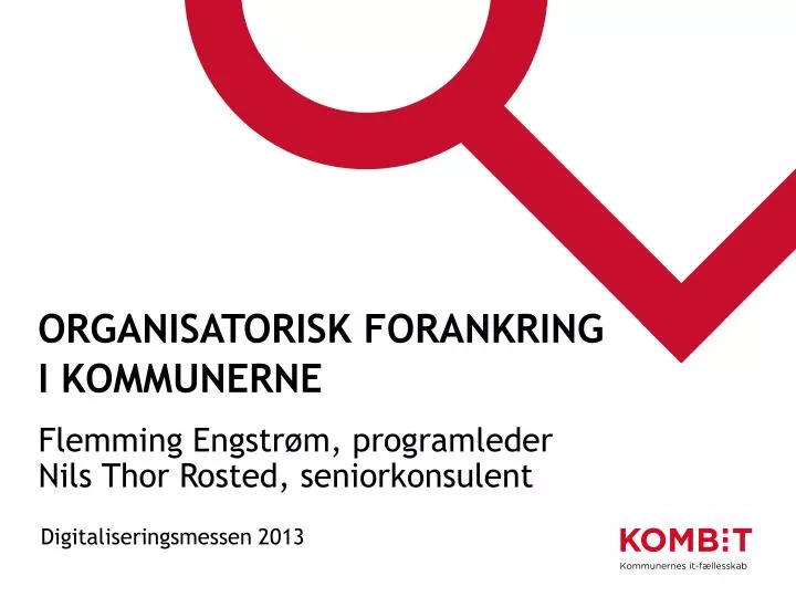 organisatorisk forankring i kommunerne