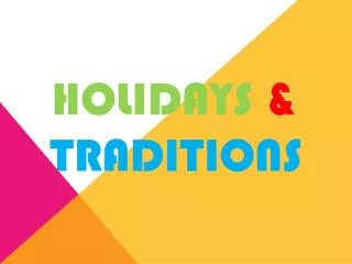 HOLIDAYS &amp; TRADITIONS