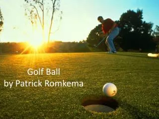 Golf Ball by Patrick Romkema