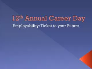 12 th Annual Career Day