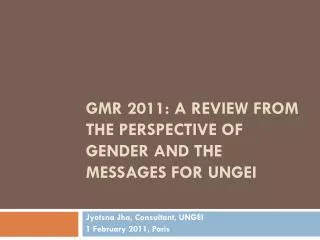 GMR 2011: A Review from the Perspective of Gender and the Messages for UNGEI