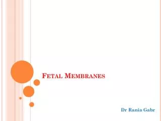 Fetal Membranes