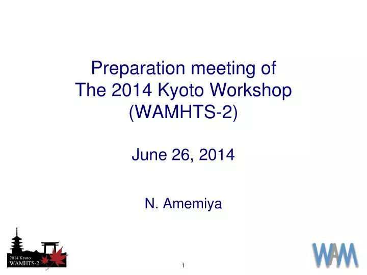 preparation meeting of t he 2014 kyoto workshop wamhts 2 june 26 2014